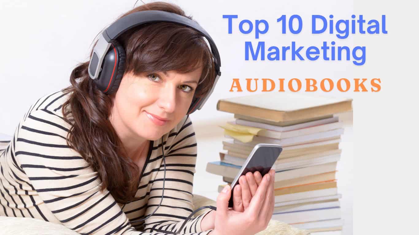 Top 10 Digital Marketing Audiobooks: The most rated